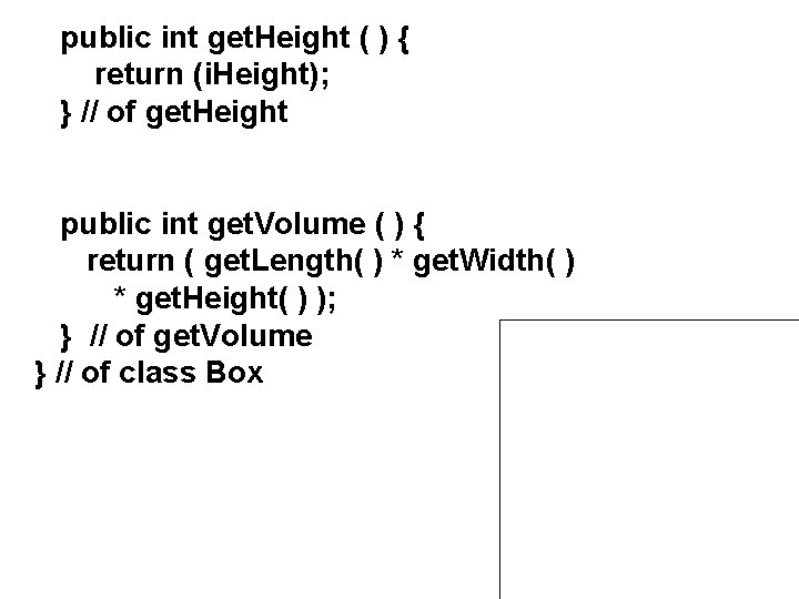 public int get. Height ( ) { return (i. Height); } // of get.