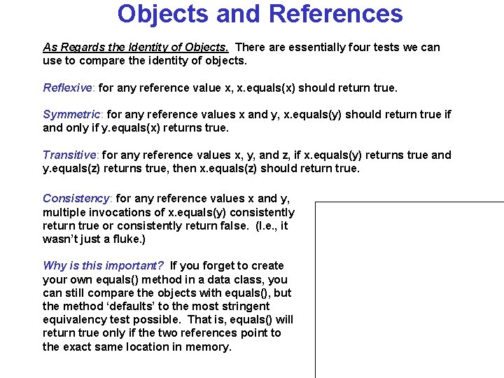 Objects and References As Regards the Identity of Objects. There are essentially four tests