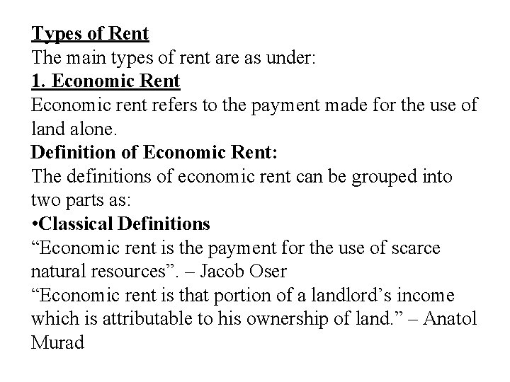 Types of Rent The main types of rent are as under: 1. Economic Rent