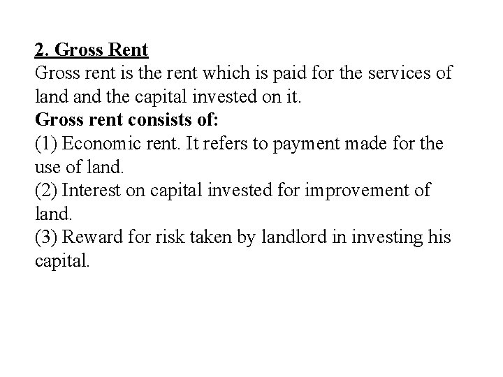 2. Gross Rent Gross rent is the rent which is paid for the services