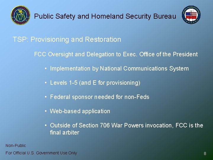 Public Safety and Homeland Security Bureau TSP: Provisioning and Restoration FCC Oversight and Delegation