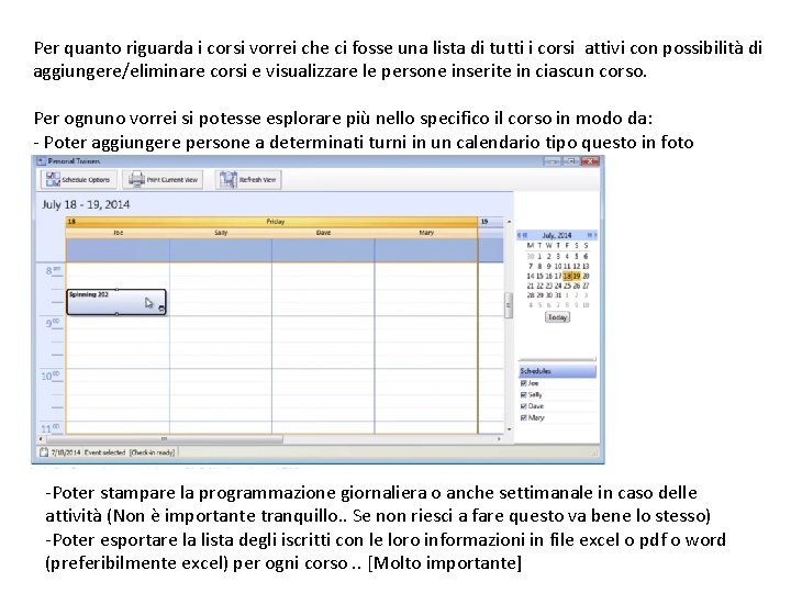 Per quanto riguarda i corsi vorrei che ci fosse una lista di tutti i