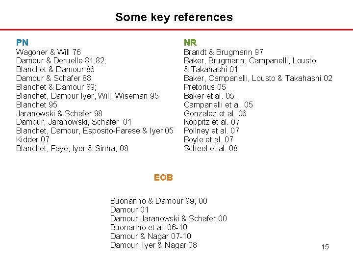 Some key references PN NR Wagoner & Will 76 Damour & Deruelle 81, 82; Some key references PN NR Wagoner & Will 76 Damour & Deruelle 81, 82;