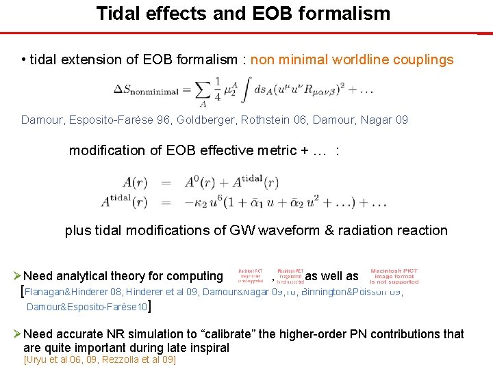 Tidal effects and EOB formalism • tidal extension of EOB formalism : non minimal Tidal effects and EOB formalism • tidal extension of EOB formalism : non minimal
