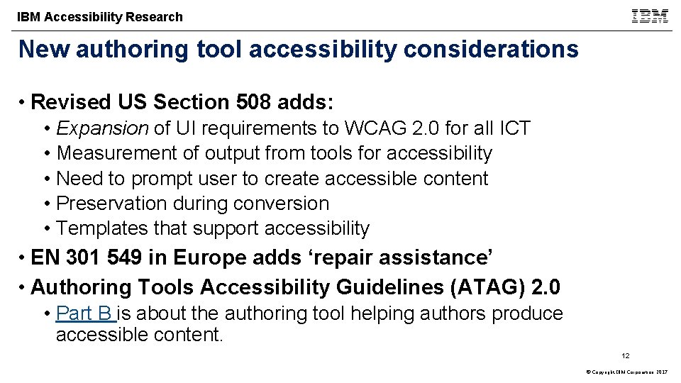 IBM Accessibility Research New authoring tool accessibility considerations • Revised US Section 508 adds: