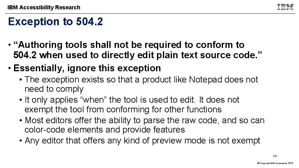 IBM Accessibility Research Exception to 504. 2 • “Authoring tools shall not be required