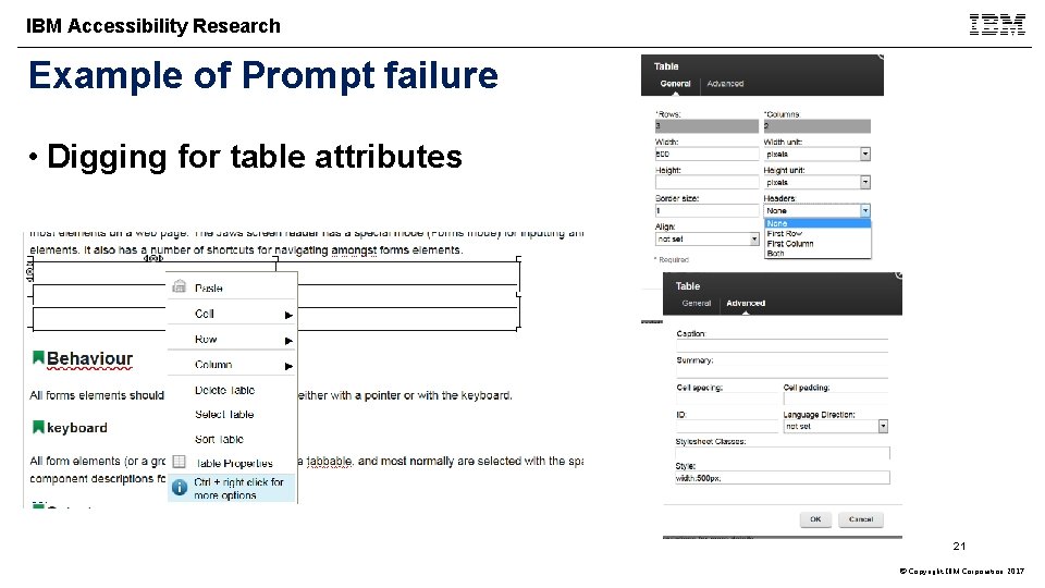 IBM Accessibility Research Example of Prompt failure • Digging for table attributes 21 ©