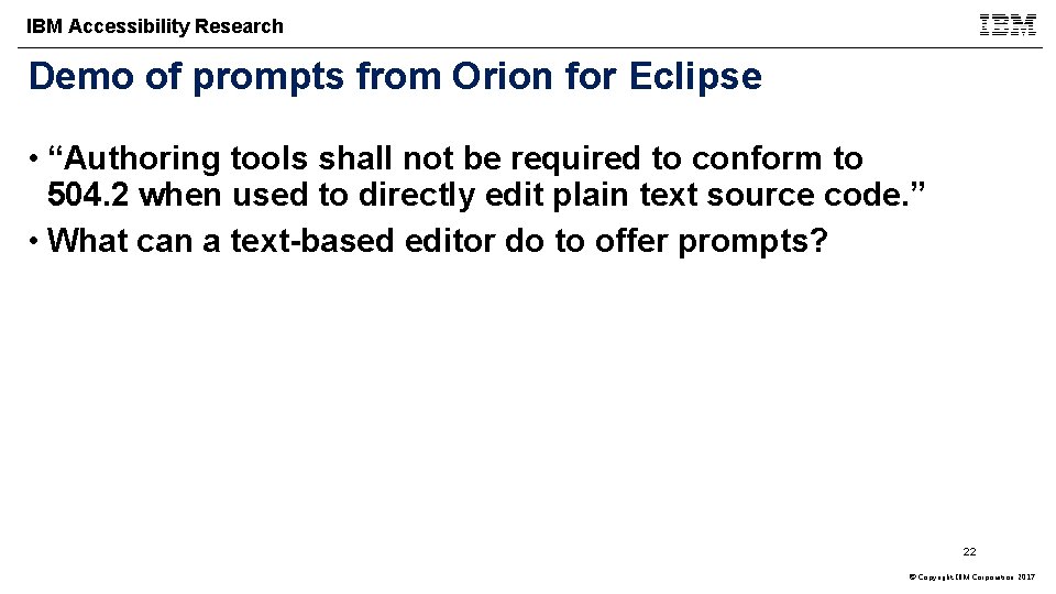 IBM Accessibility Research Demo of prompts from Orion for Eclipse • “Authoring tools shall