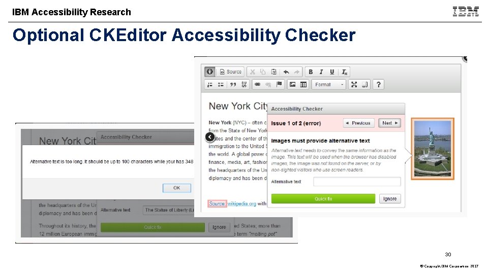 IBM Accessibility Research Optional CKEditor Accessibility Checker 30 © Copyright IBM Corporation 2017 