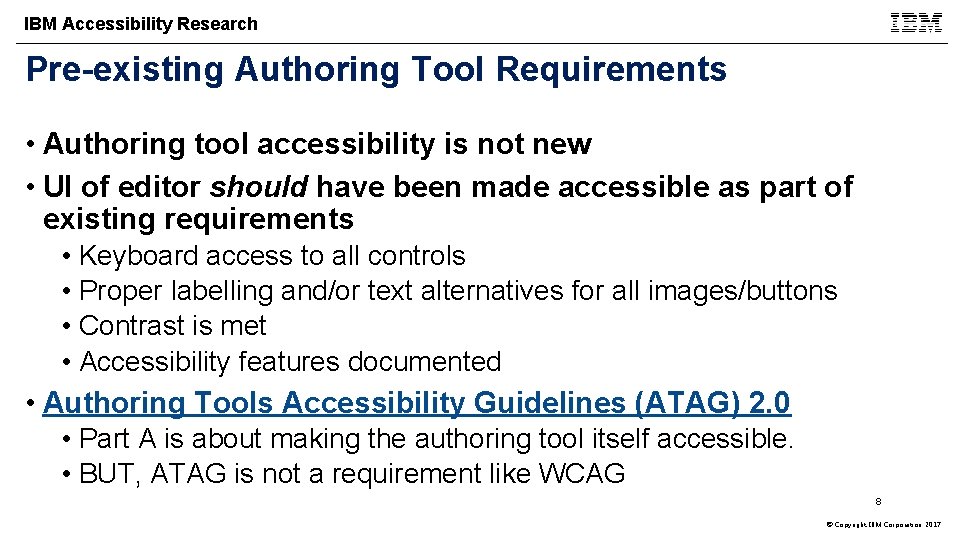 IBM Accessibility Research Pre-existing Authoring Tool Requirements • Authoring tool accessibility is not new