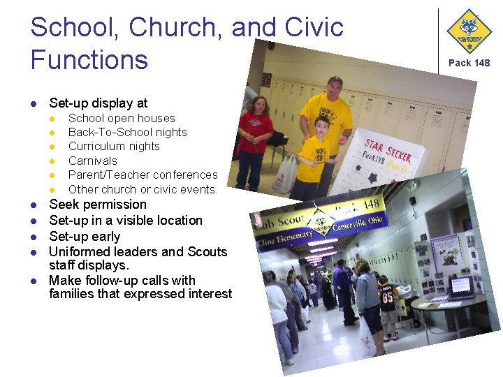 School, Church, and Civic Functions l Set-up display at l l l School open