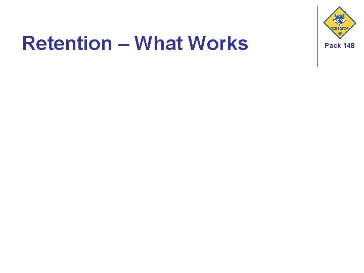 Retention – What Works Pack 148 