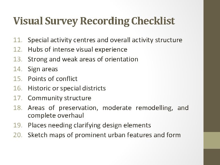 Visual Survey Recording Checklist 11. 12. 13. 14. 15. 16. 17. 18. Special activity