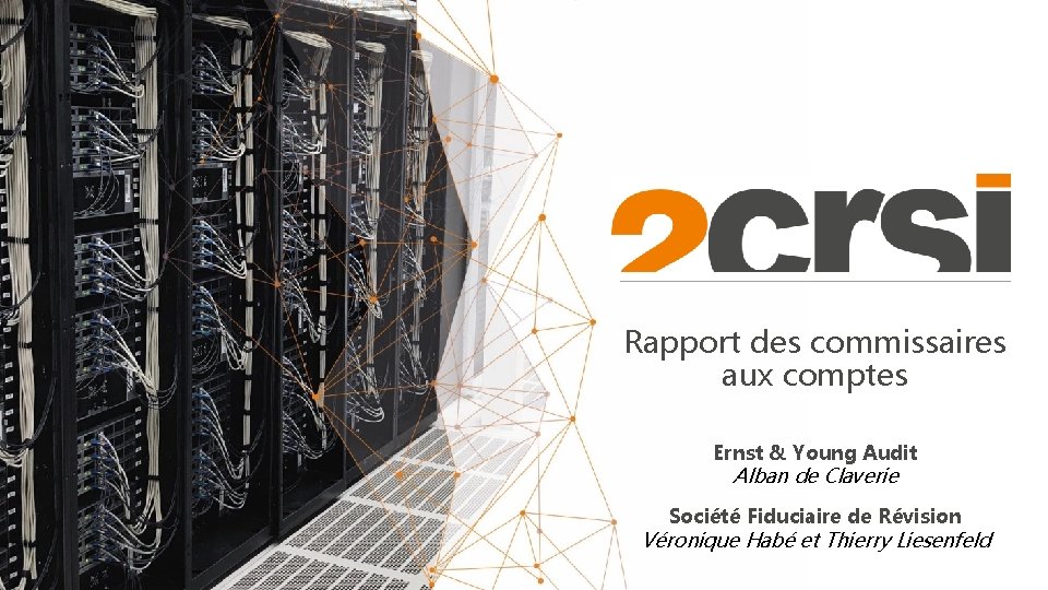 Rapport des commissaires aux comptes Ernst & Young Audit Alban de Claverie Société Fiduciaire