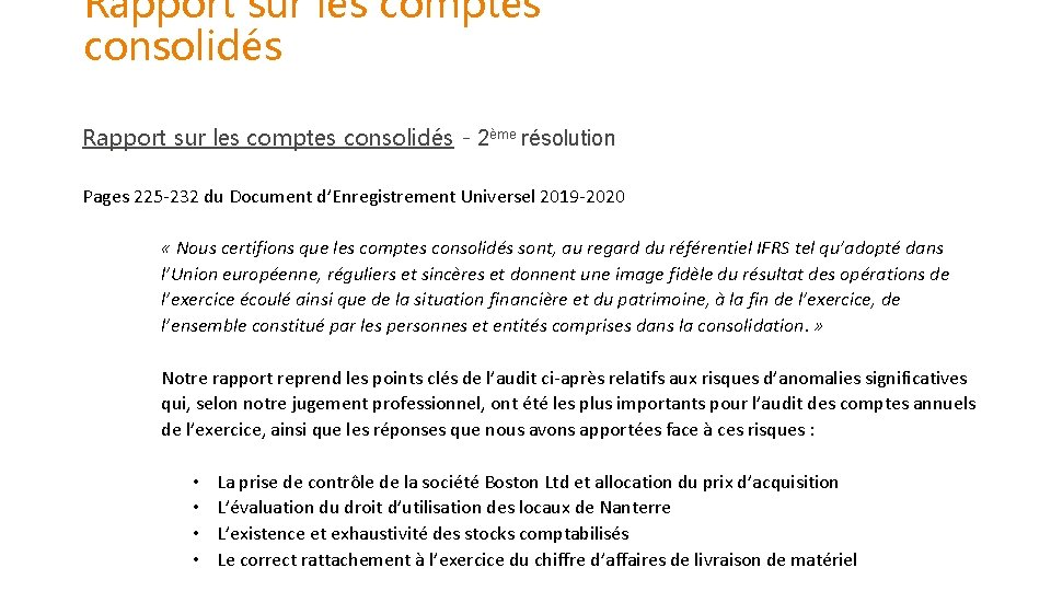 Rapport sur les comptes consolidés - 2ème résolution Pages 225 -232 du Document d’Enregistrement