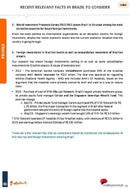 RECENT RELEVANT FACTS IN BRAZIL TO CONSIDER Index 2. World Investment Prospects Survey 2012