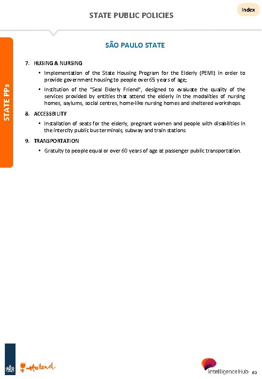 STATE PUBLIC POLICIES Index SÃO PAULO STATE 7. HUSING & NURSING STATE PPs •