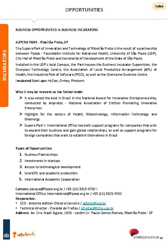 OPPORTUNITIES Index BUSINESS OPPORTUNITIES in BUSINESS INCUBATORS SUPERA PARK - Ribeirão Preto, SP The