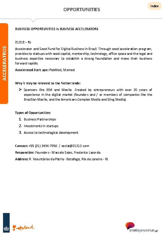 OPPORTUNITIES Index BUSINESS OPPORTUNITIES in BUSINESS ACCELERATORS ACCELERATROS 21212 – RJ Accelerator and Seed