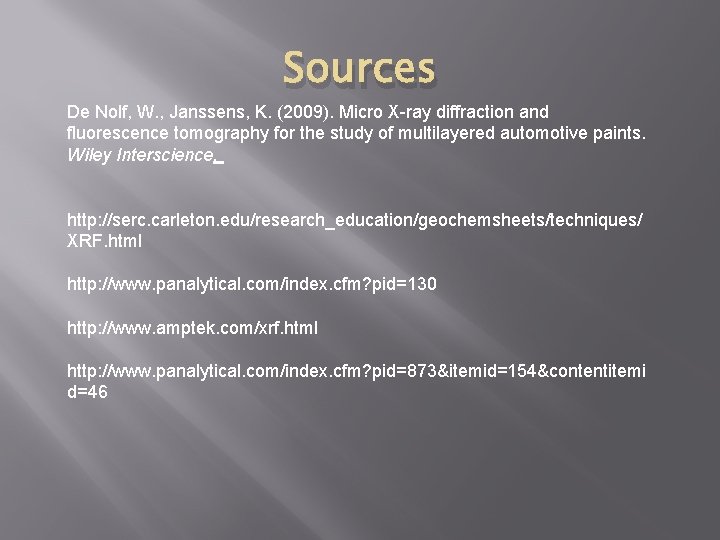 Sources De Nolf, W. , Janssens, K. (2009). Micro X-ray diffraction and fluorescence tomography