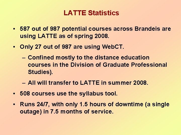  LATTE Statistics • 587 out of 987 potential courses across Brandeis are using