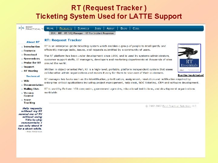 RT (Request Tracker ) Ticketing System Used for LATTE Support RT (Request Tracker ) Ticketing System Used for LATTE Support