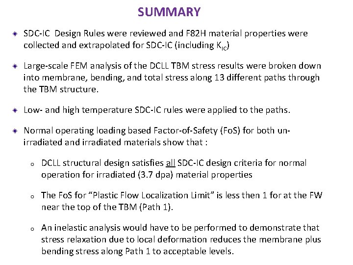 SUMMARY SDC-IC Design Rules were reviewed and F 82 H material properties were collected