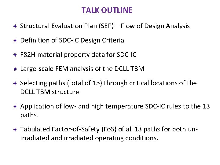 TALK OUTLINE Structural Evaluation Plan (SEP) – Flow of Design Analysis Definition of SDC-IC