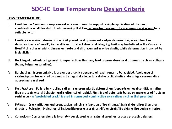 SDC-IC Low Temperature Design Criteria LOW TEMPERATURE: I. Limit Load – A minimum requirement