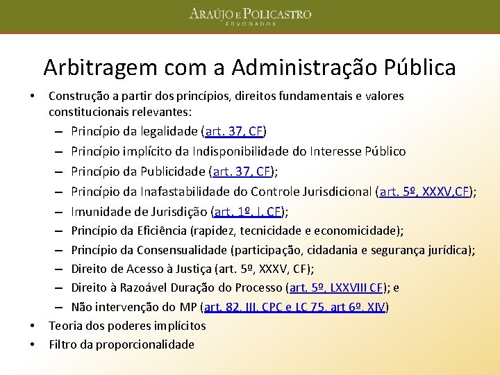 Arbitragem com a Administração Pública • Construção a partir dos princípios, direitos fundamentais e