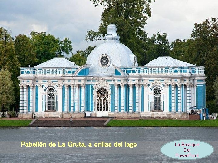 Pabellón de La Gruta, a orillas del lago La Boutique Del Power. Point 