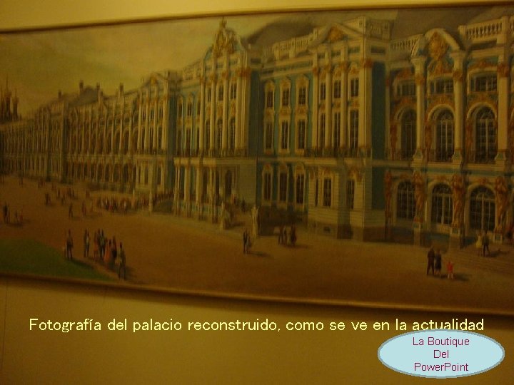 Fotografía del palacio reconstruido, como se ve en la actualidad La Boutique Del Power.