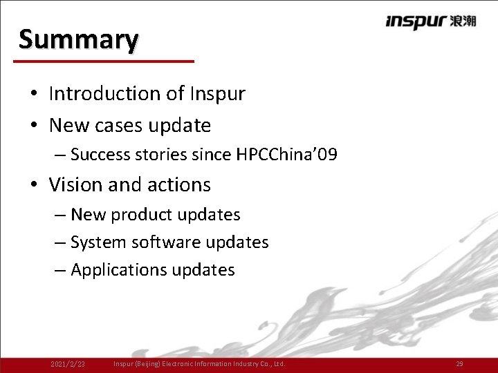 Summary • Introduction of Inspur • New cases update – Success stories since HPCChina’