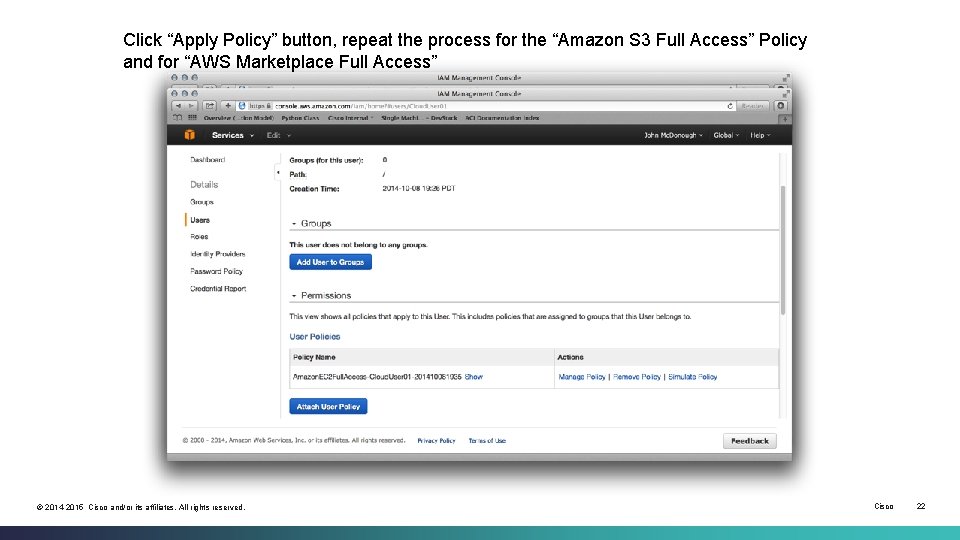 Click “Apply Policy” button, repeat the process for the “Amazon S 3 Full Access”