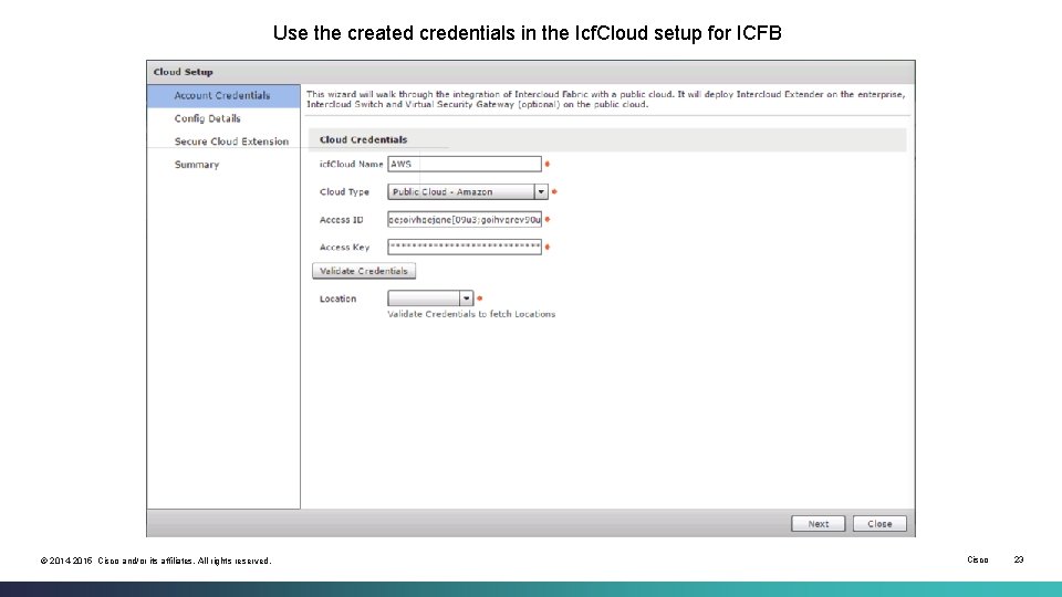 Use the created credentials in the Icf. Cloud setup for ICFB © 2014 -2015