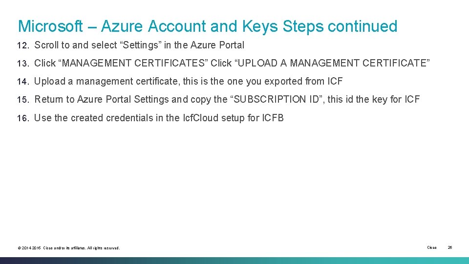 Microsoft – Azure Account and Keys Steps continued 12. Scroll to and select “Settings”