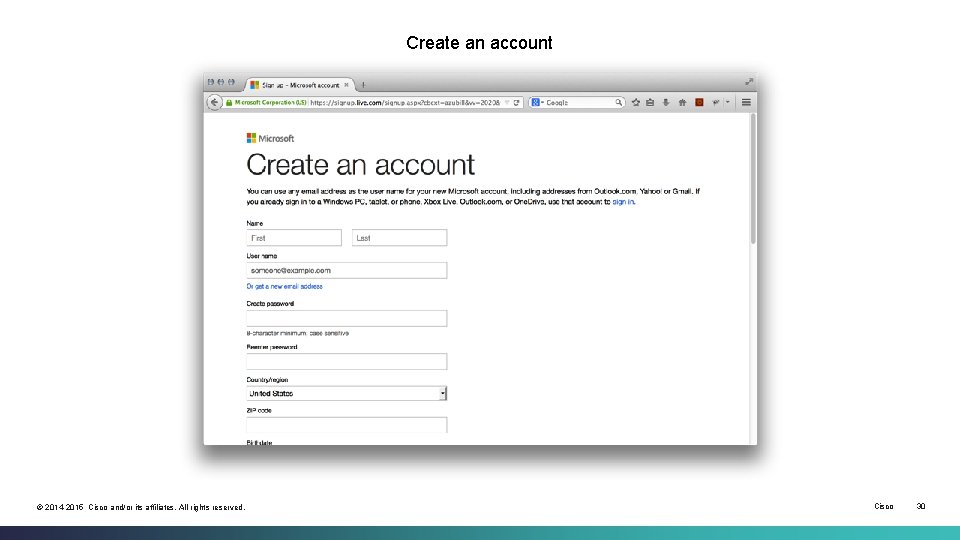 Create an account © 2014 -2015 Cisco and/or its affiliates. All rights reserved. Cisco