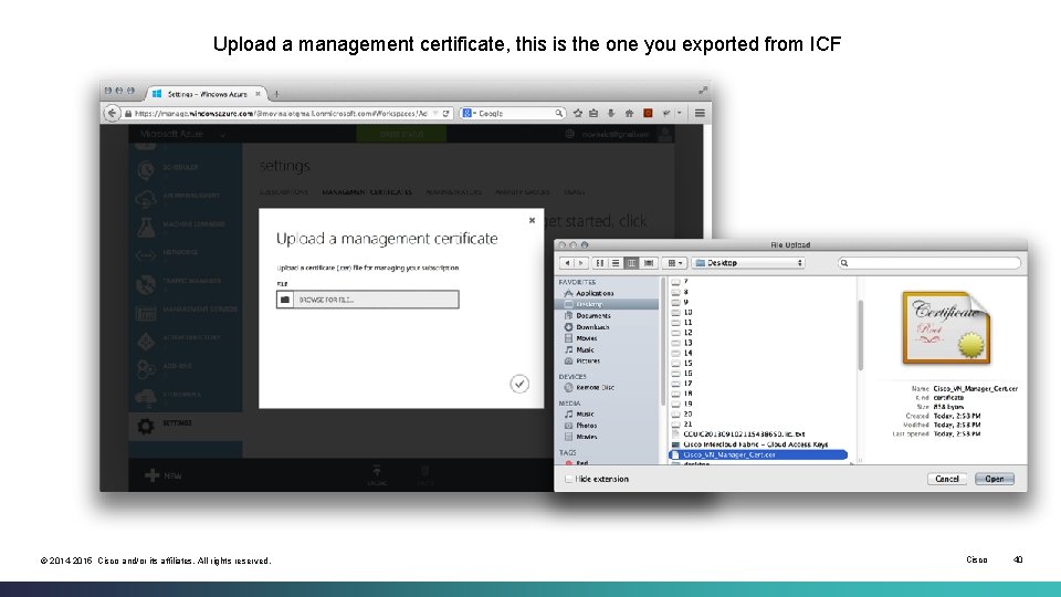 Upload a management certificate, this is the one you exported from ICF © 2014