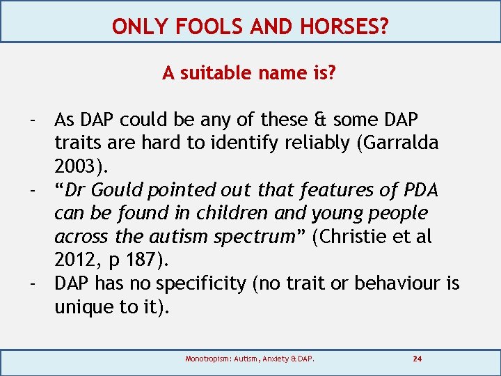 ONLY FOOLS AND HORSES? A suitable name is? - As DAP could be any