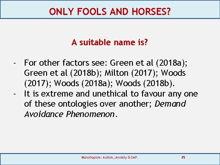 ONLY FOOLS AND HORSES? A suitable name is? - For other factors see: Green