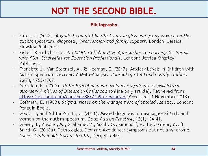 NOT THE SECOND BIBLE. Bibliography. - Eaton, J. (2018). A guide to mental health