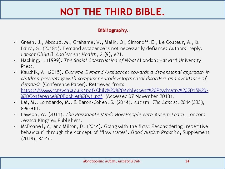 NOT THE THIRD BIBLE. Bibliography. - Green, J. , Absoud, M. , Grahame, V.