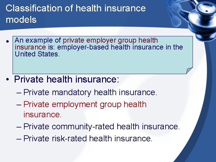 Classification of health insurance models An example of private employer group health • Public