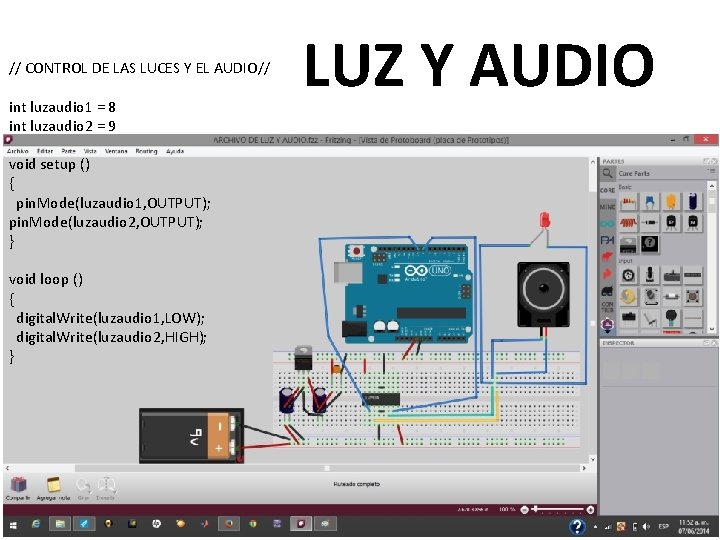 // CONTROL DE LAS LUCES Y EL AUDIO// int luzaudio 1 = 8 int