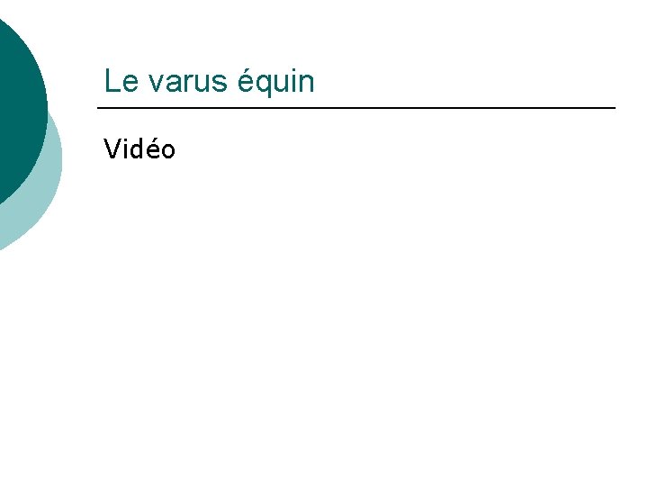 Le varus équin Vidéo 