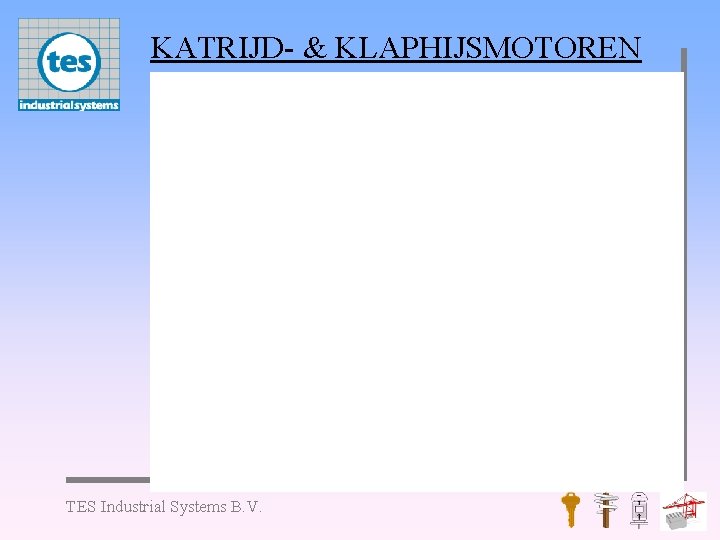 KATRIJD- & KLAPHIJSMOTOREN TES Industrial Systems B. V. 