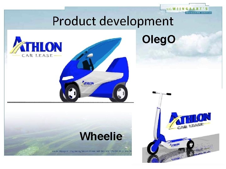 Product development Oleg. O Wheelie 