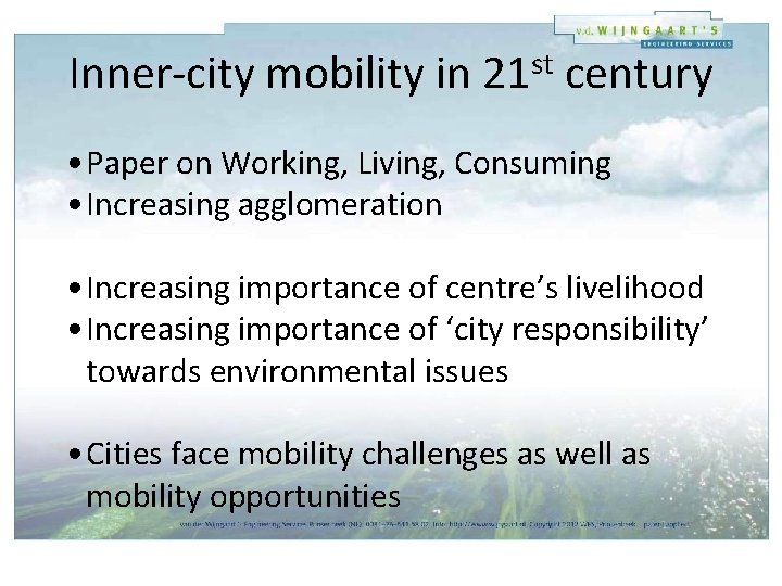 Inner-city mobility in 21 st century • Paper on Working, Living, Consuming • Increasing