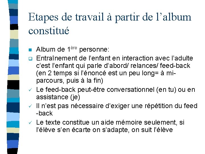 Etapes de travail à partir de l’album constitué n q ü ü ü Album