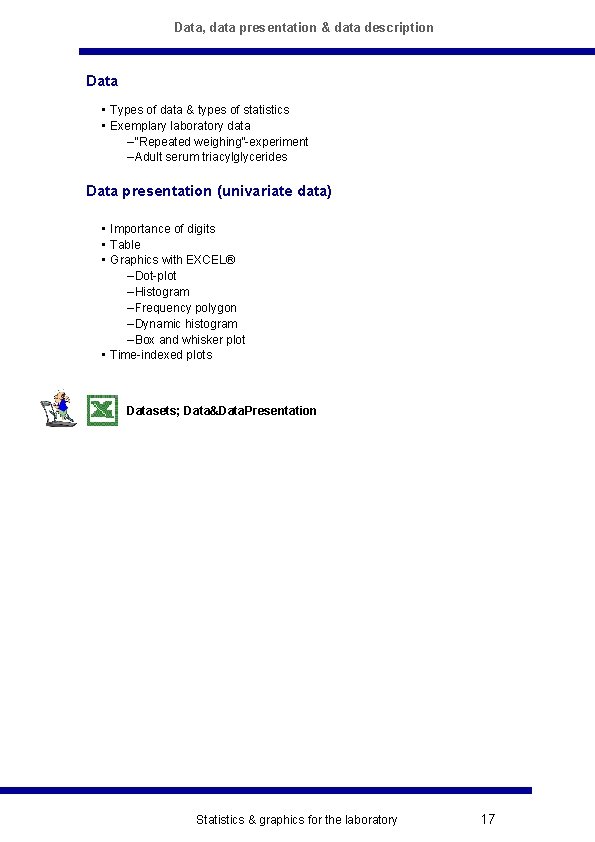 Data, data presentation & data description Data • Types of data & types of